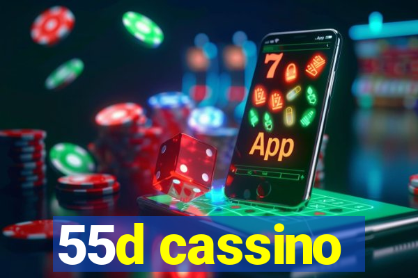 55d cassino